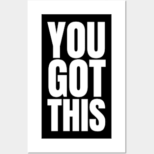 You Got This | Motivation Inspiration Posters and Art